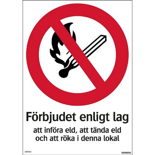 Skylt förbjudet enligt lag att tända eld..